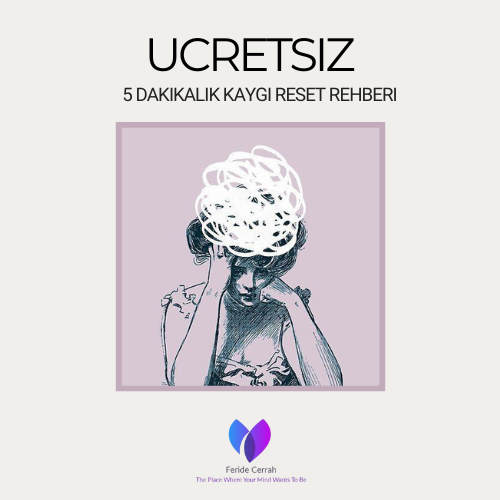Ücretsiz Kaygı Reset Rehberi