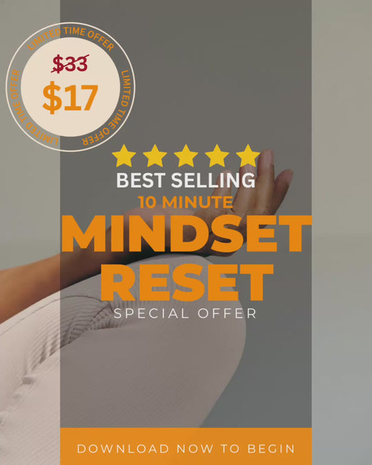 10-Minute Mindset Reset Toolkit – Transform Your Mood & Energy